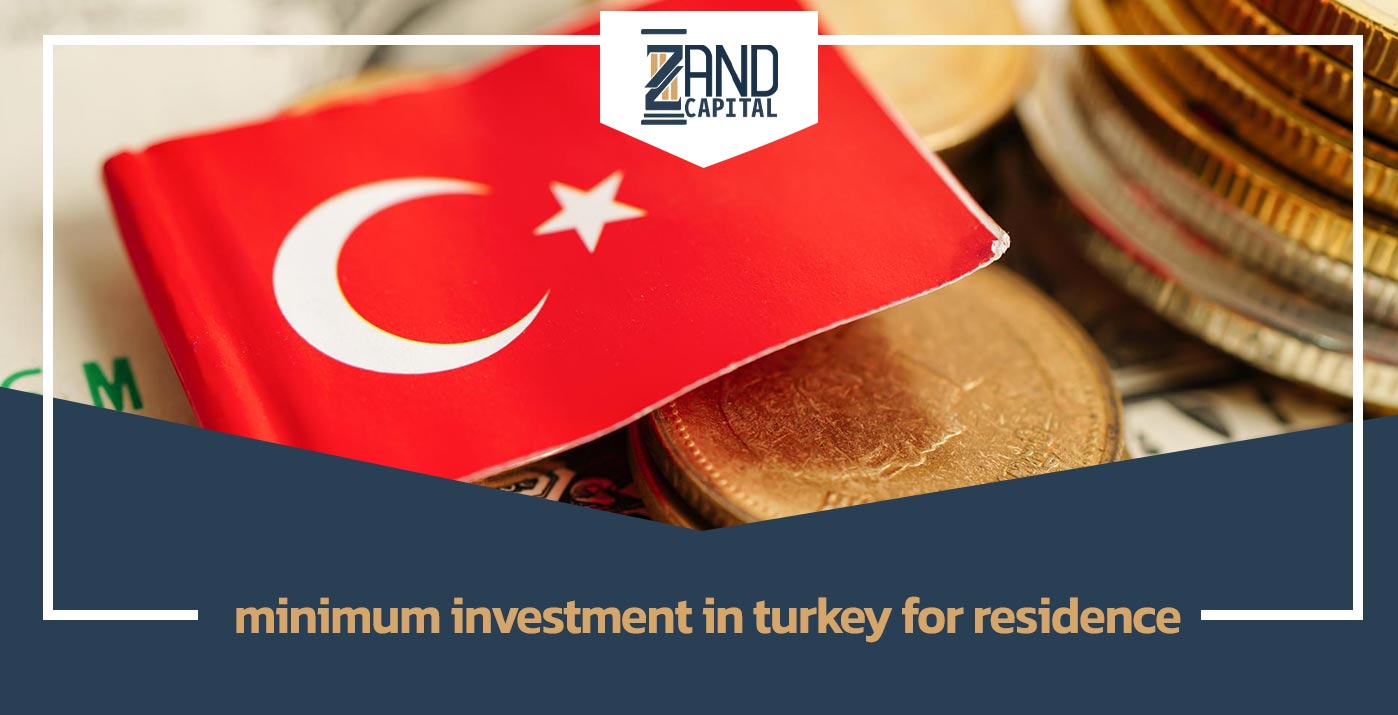 minimum investment in turkey for residence